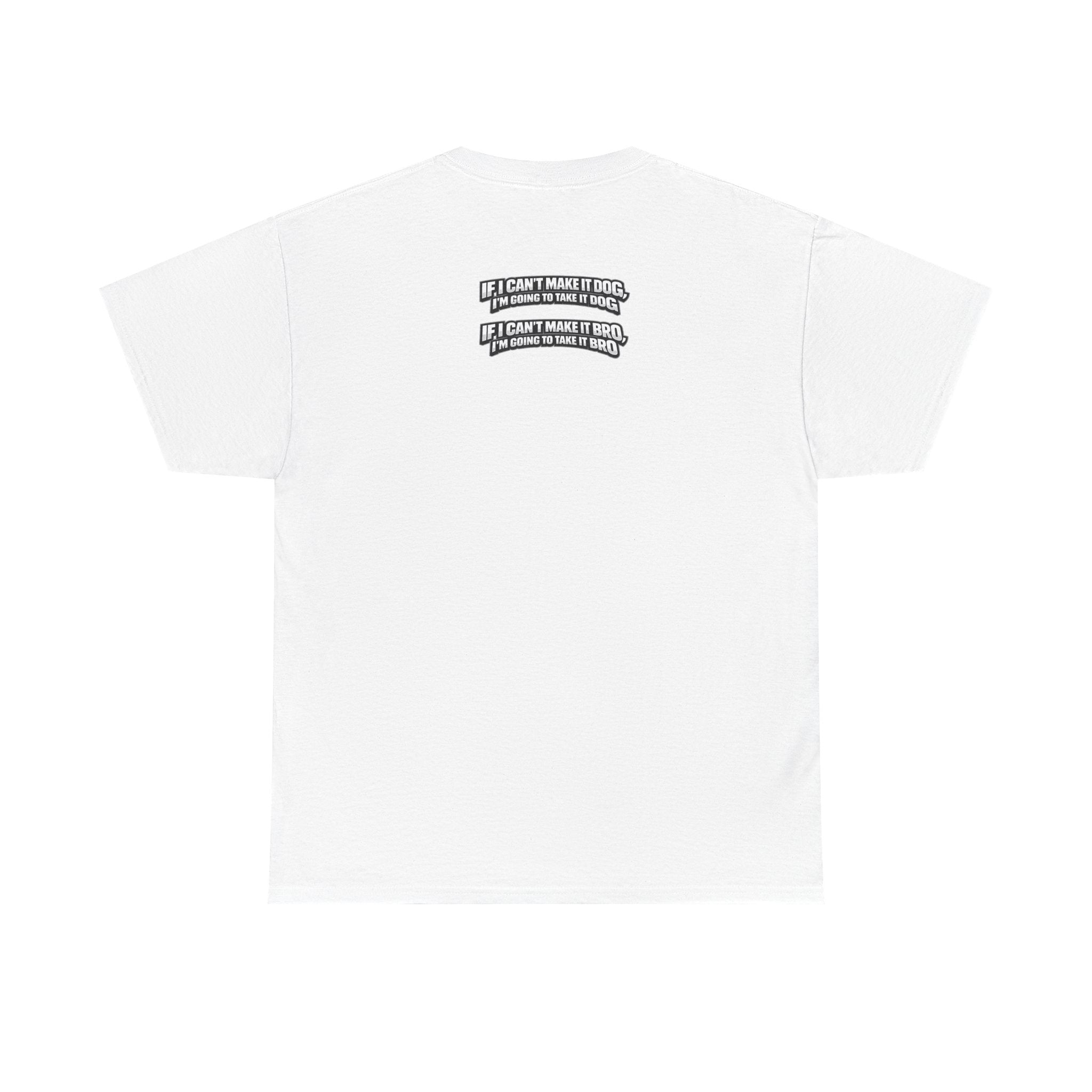 Unisex Heavy Cotton Tee dog, I'm going to take it dog.